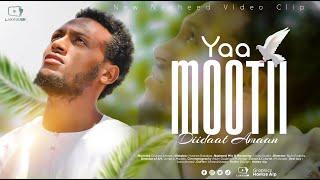 Yaa Mootii | Diidaat Amaan | New Official Nasheed Video Clip 2024 |