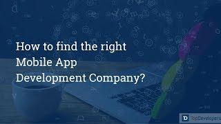 How to choose the right Mobile app Development Company? | TopDevelopers.co