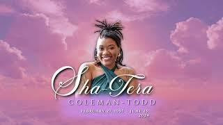 Celebration of Life for Sha-Tera A. Coleman-Todd
