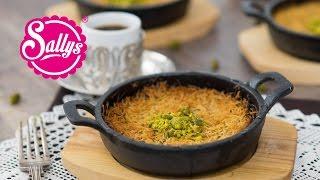 Künefe / Konafa / Kanafeh – orientalisches Dessert / Sallys Welt