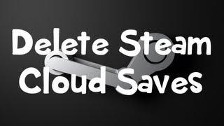 How To Delete Game Saves From The Steam Cloud