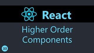 ReactJS Tutorial - 33 - Higher Order Components (Part 1)