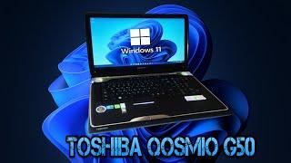 Windows 11 Pro In The legendary Toshiba Qosmio G50