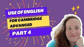 Cambridge Advanced Exam | How to Pass Use of English Part 4 | 21-day Challenge