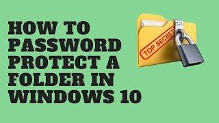 How to Password Protect a Folder in Windows 10