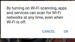 How to| By turning on wifi scanning,apps and services can scan for wifi networks at any time,