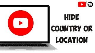 How to Hide Country or Location on YouTube channel