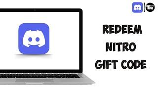 How to Redeem Nitro Gift Code on Discord PC Laptop