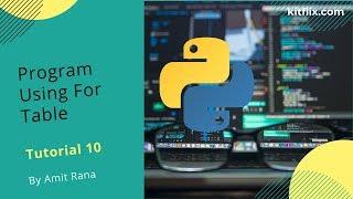 #10 Tutorial | Print a Table Of Number using For Loop in Python|Best Python Tutorial