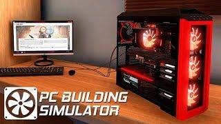 КОМПУХТЕРНЫЙ МАСТЕР! - ПРОХОЖДЕНИЕ PC BUILDING SIMULATOR