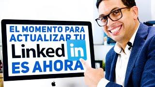 El momento para actualizar tu Linkedin es ahora |Episodio 227 | CONSIGUE TU TRABAJO