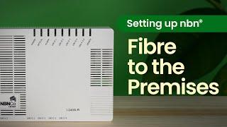 How to set up nbn® Fibre to the Premises (FTTP) connection