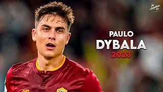 Paulo Dybala 2023 ► Magic Skills, Assists & Goals - Roma | HD