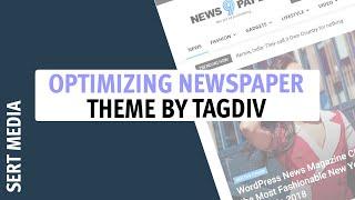 How to Optimize Newspaper by tagDiv - Newspaper Theme by tagDiv 2020 Tutorial - Newspaper 10