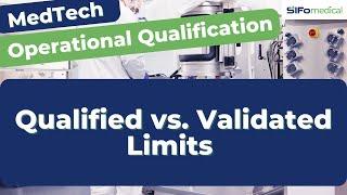 Qualified Limits vs. Validated Limits in Operational Qualification (OQ) – What’s the Difference?