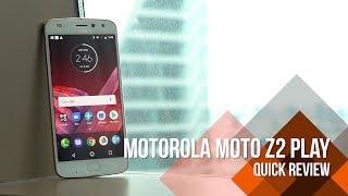 Motorola Moto Z2 Play Quick Review