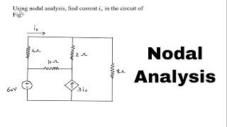 Nodal Analysis : Using nodal analysis, find current io in the circuit of fig.