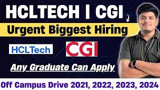 CGI Urgent Hiring | HCLTech Biggest Hiring | Off-Campus Drive 2024, 2023, 2022, 2021 BATCH