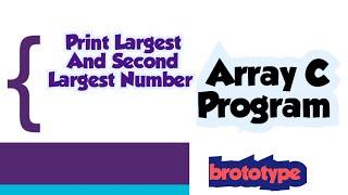 print largest and second largest number in an array||how to print  largest second largest number