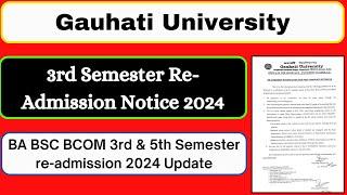 Gauhati University 3rd Semester Re-Admission Notice 2024 | BA BSC 3rd & 5th Semester re-admission