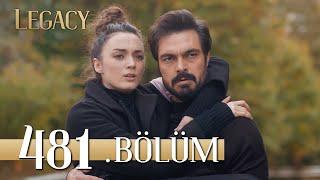 Emanet 481. Bölüm | Legacy Episode 481