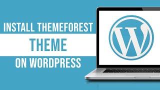 How To Install Themeforest Theme on WordPress (Import Demo Content)