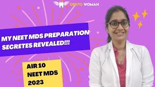 How to prepare for NEET MDS ? " toppers secrets"  #NEETMDS2024 #DENTOWOMAN