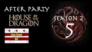 House of the Dragon Season 2 Episode 5 After Party