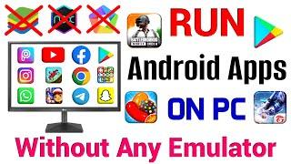 How to Run Android Apps on PC Without Software | PC Me Android App Kaise Chalaye Without Emulator