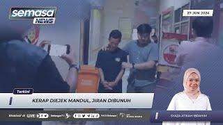 SEMASA 6 petang | 27 Jun 2024 | Kerap diejek mandul, jiran dibunuh