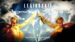 Legionarii - The Promethean Flame (Atlantis)