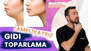 Gıdı Toparlama ve Ameliyatsız Gıdı Eritme