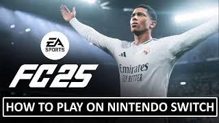 How To Pre-Order and Play EA Sports FC 25 Early Access on Nintendo Switch