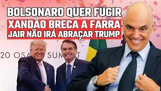 BOLSONARO TENTA FUGIR, MAS XANDÃO BARRA! NADA DE ENCONTRO COM TRUMP