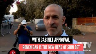 Cabinet approves Ronen Bar as new Head of Shin Bet