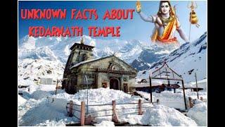 UNKNOWN FACTS ABOUT KEDARNATH TEMPLE | INTERESTING FACTS ON KEDARNATH | TRUTH BEHIND KEDARNATH 