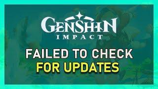 Genshin Impact – How To Fix Failed To Check For Updates