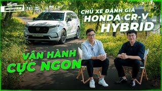 PHỎNG VẤN CHỦ XE HONDA CRV e:HEV 2024: Vận hành cực tốt, 5 ghế không phải vấn đề, mỗi tội... ?