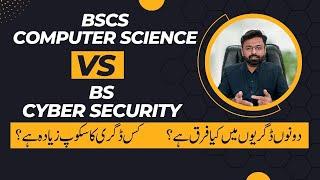 BSCS vs BS Cyber Security | Revealing the Greater Scope and Job Opportunities