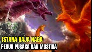 VIRAL ISTANA MISTERIUS PENUH PUSAKA NAGA RAJA MUSTIKA NAGA MENGGEMPARKAN DUNIA