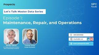 Let's Talk Master Data - Episode 1 Maintenance , Repairs & Operations