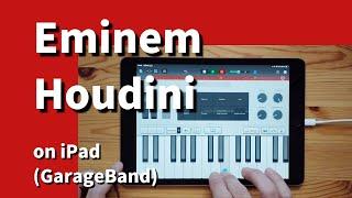 Eminem - Houdini on iPad(GarageBand)//ガレージバンド