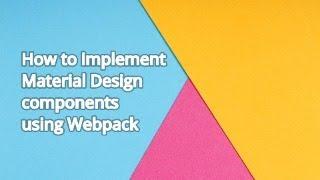 How to implement Material Design components using Webpack