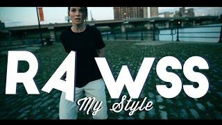 MY STYLE | Rawss | JACK OF ALL TRADES |