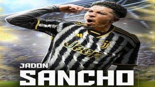 Jadan Sancho Welcome to Juventus 2024  Amazing Goals and Skills 