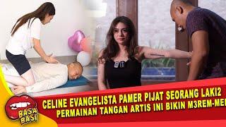 GOSIP ARTIS HARI INI~CELINE EVANGELISTA PAMER PIJAT SEORANG LAKI2,PERMAINAN TANGAN ARTIS INI BIKIN M