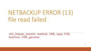 Veritas NetBackup Error:13 File Read Error | EV backup fails with onlfi_freeze: snapshot services