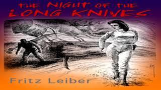 The Night of the Long Knives  By Fritz Leiber  Science Fiction  Full Audiobook