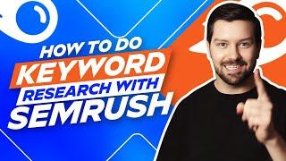 How To Do Keyword Research With Semrush