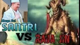 ABUYA UCI !! SANTRI VS RAJA JIN !! WIRID PENGUSIR JIN